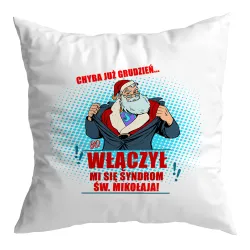 Poduszka BOŻE NARODZENIE Włączył mi się syndrom św. Mikołaja